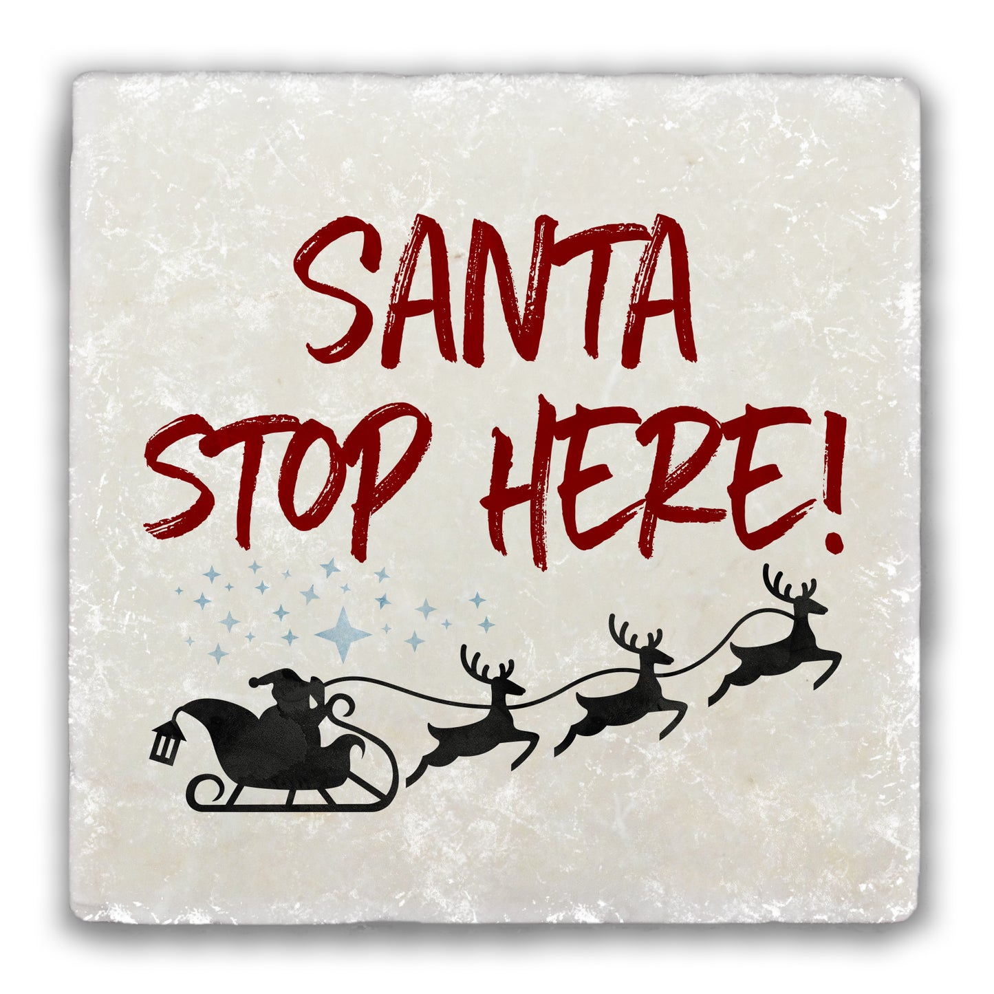 Santa Stop Here Tumbled Stone Coaster