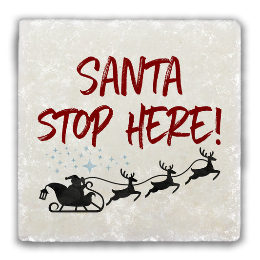 Santa Stop Here Tumbled Stone Coaster