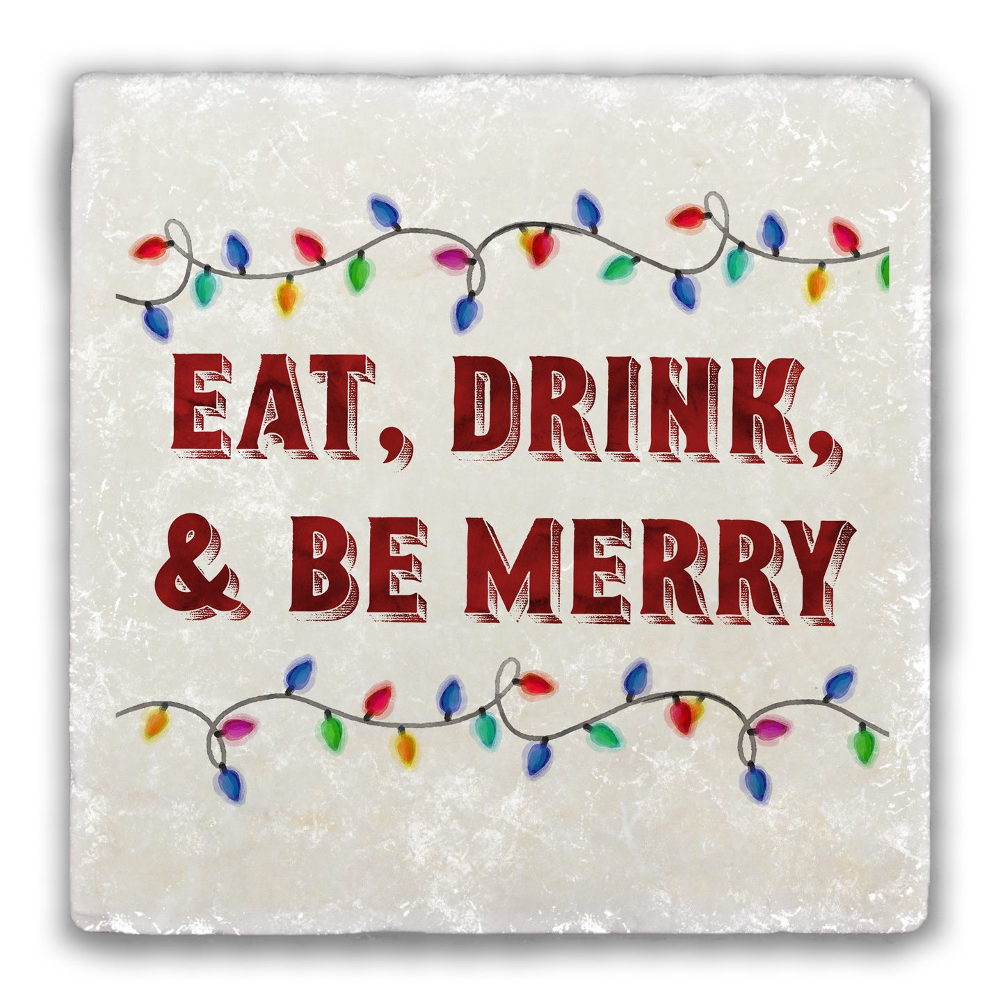 Eat, Drink, & Be Merry Tumbled Stone Coaster